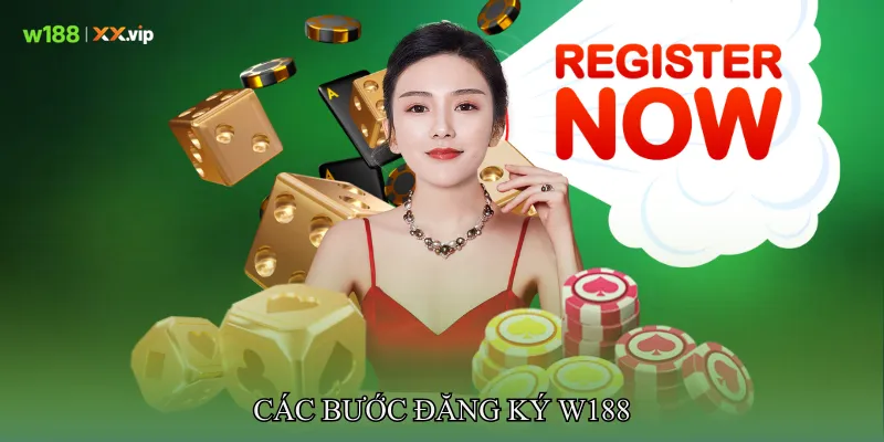 Đăng Ký W188 - Nhanh Gọn, An Toàn, Thao Tác Rõ Ràng 2 Các bước đăng ký W188