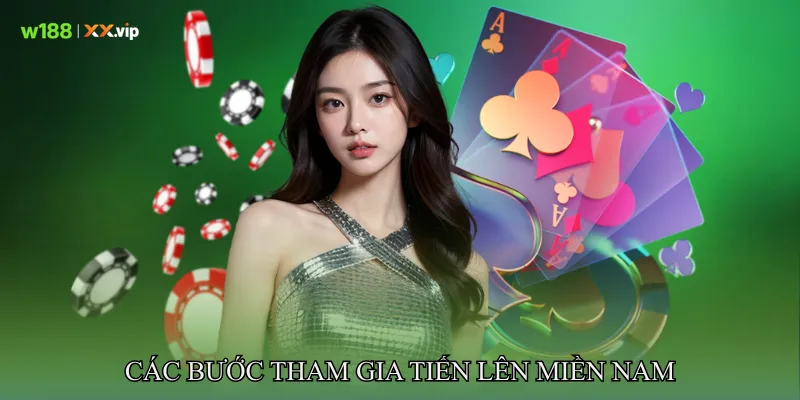 Các bước tham gia Tiến lên miền Nam