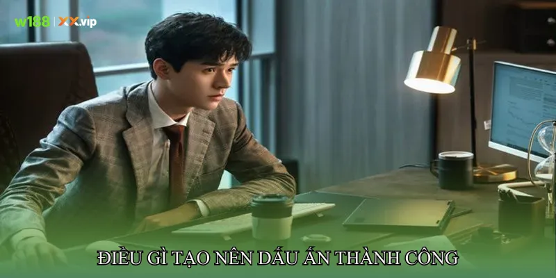 Điều gì tạo nên dấu ấn thành công 