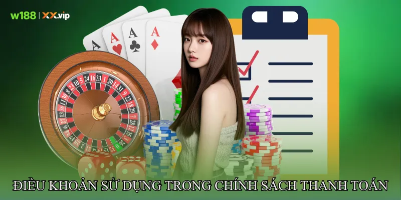 Điều Khoản Sử Dụng Nội Dung Quan Trọng Trước Khi Tham Gia 2 Điều khoản sử dụng trong chính sách thanh toán rút tiền