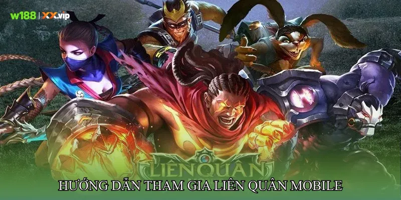 Hướng dẫn tham gia Liên quân Mobile từ cơ bản đến nâng cao