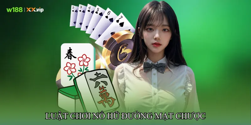 Luật chơi nổ hũ đường mạt chược