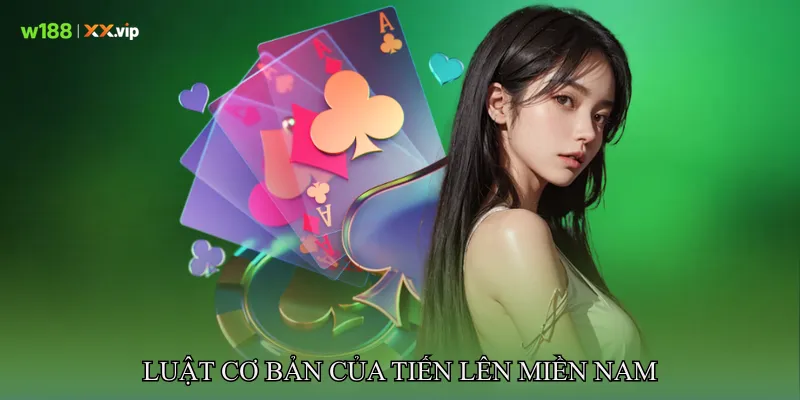 Luật Cơ Bản Của Tiến lên miền Nam