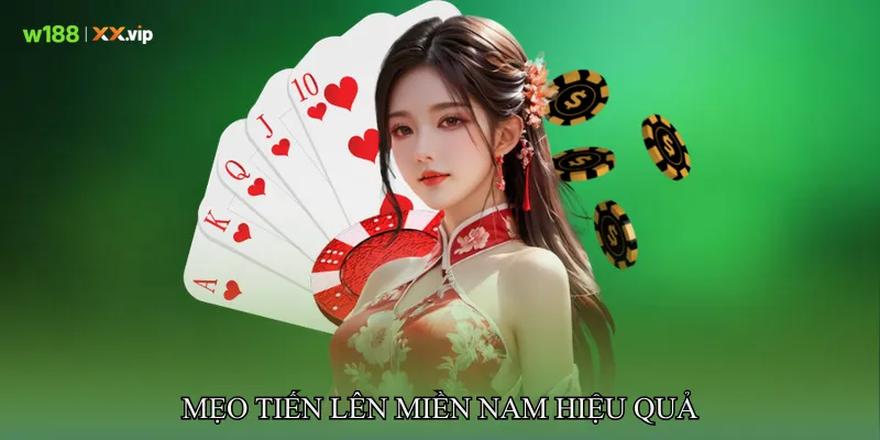 Mẹo Tiến Lên Miền Nam Hiệu Quả