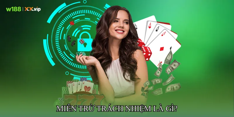 Miễn trừ trách nhiệm là gì?