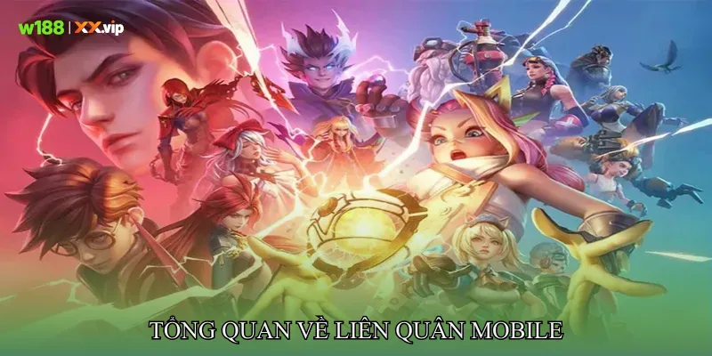 Tổng quan về Liên quân Mobile